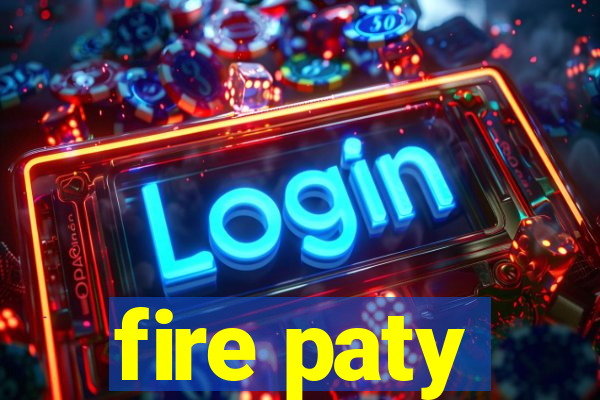 fire paty